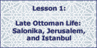 ottoman life in salonika, jerusalem, istanbul